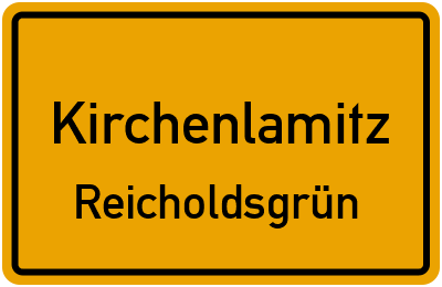 Ortsschild Kirchenlamitz Reicholdsgrün