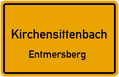 Ortsschild Kirchensittenbach Entmersberg