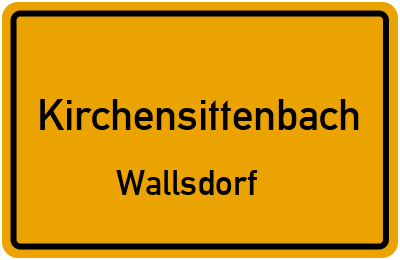 Straßenverzeichnis Kirchensittenbach Wallsdorf