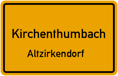 Ortsschild Kirchenthumbach Altzirkendorf