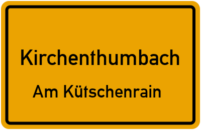 Straßenverzeichnis Kirchenthumbach Am Kütschenrain