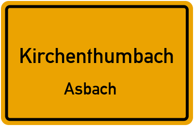 Ortsschild Kirchenthumbach Asbach