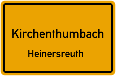 Ortsschild Kirchenthumbach Heinersreuth