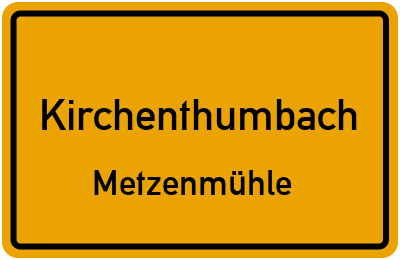 Straßenverzeichnis Kirchenthumbach Metzenmühle