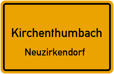 Ortsschild Kirchenthumbach Neuzirkendorf