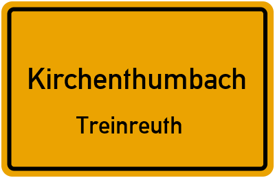 Ortsschild Kirchenthumbach Treinreuth