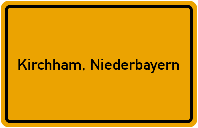 Ortsschild von Gemeinde Kirchham, Niederbayern in Bayern