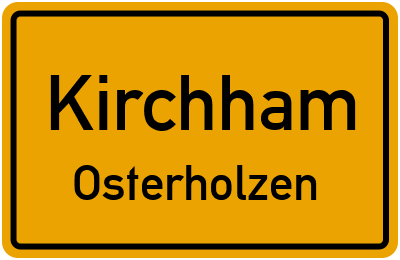Ortsschild Kirchham Osterholzen