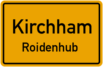 Ortsschild Kirchham Roidenhub