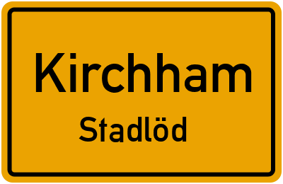 Ortsschild Kirchham Stadlöd