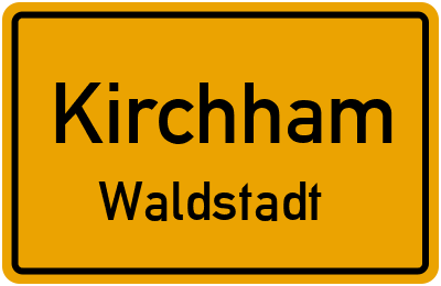 Ortsschild Kirchham Waldstadt