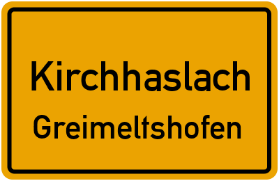 Ortsschild Kirchhaslach Greimeltshofen