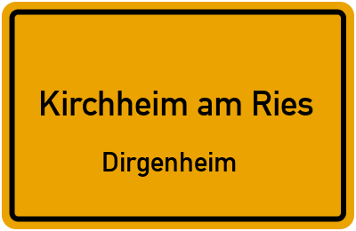Ortsschild Kirchheim am Ries Dirgenheim