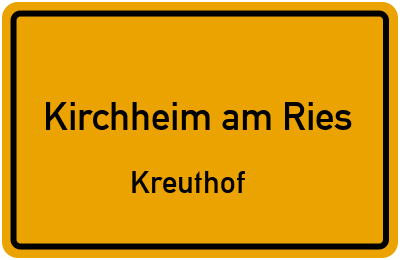 Ortsschild Kirchheim am Ries Kreuthof