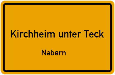 Ortsschild Kirchheim unter Teck Nabern