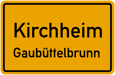 Ortsschild Kirchheim Gaubüttelbrunn