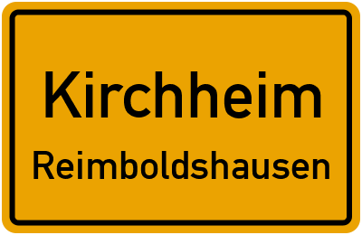 Ortsschild Kirchheim Reimboldshausen