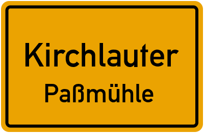 Ortsschild Kirchlauter Paßmühle
