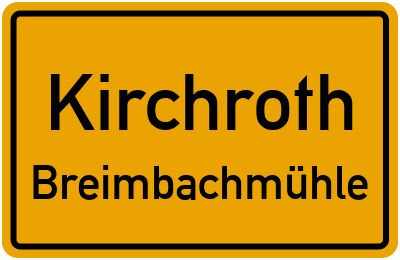 Ortsschild Kirchroth Breimbachmühle
