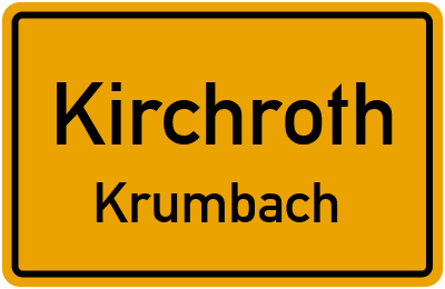 Ortsschild Kirchroth Krumbach