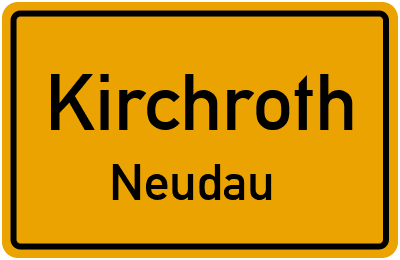 Ortsschild Kirchroth Neudau