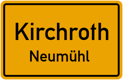 Ortsschild Kirchroth Neumühl
