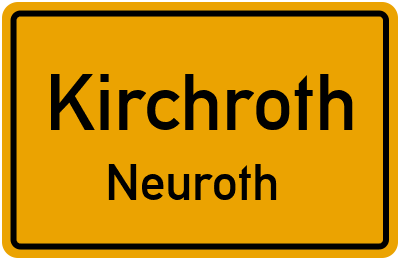 Ortsschild Kirchroth Neuroth