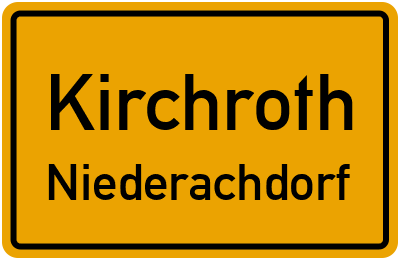 Ortsschild Kirchroth Niederachdorf