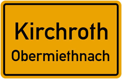Ortsschild Kirchroth Obermiethnach