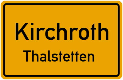 Ortsschild Kirchroth Thalstetten