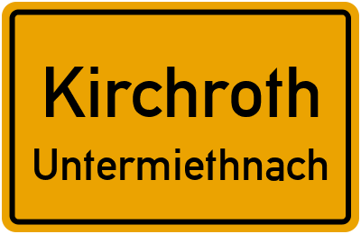 Ortsschild Kirchroth Untermiethnach