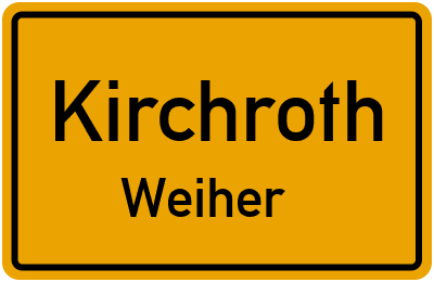Ortsschild Kirchroth Weiher