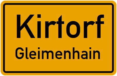 Ortsschild Kirtorf Gleimenhain