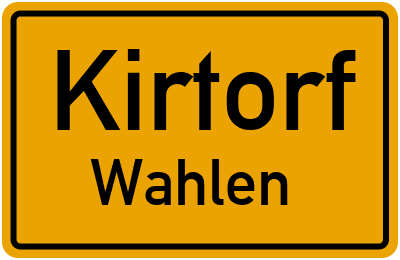 Ortsschild Kirtorf Wahlen