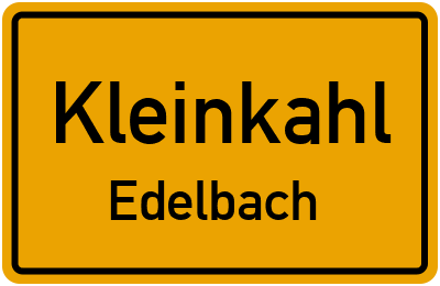 Ortsschild Kleinkahl Edelbach