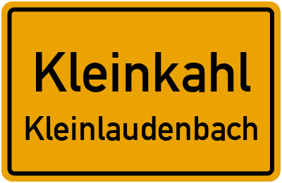 Ortsschild Kleinkahl Kleinlaudenbach