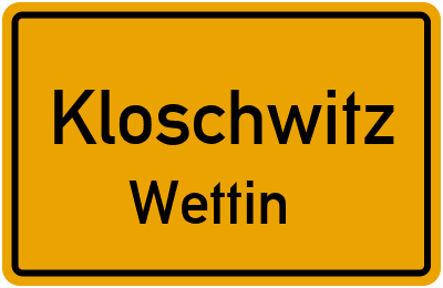 Straßenverzeichnis Kloschwitz Wettin