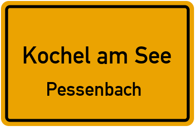 Ortsschild Kochel am See Pessenbach