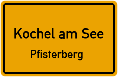 Ortsschild Kochel am See Pfisterberg