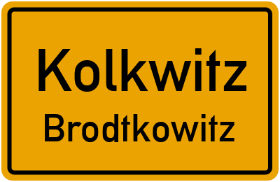 Ortsschild Kolkwitz Brodtkowitz