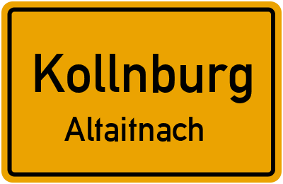 Ortsschild Kollnburg Altaitnach