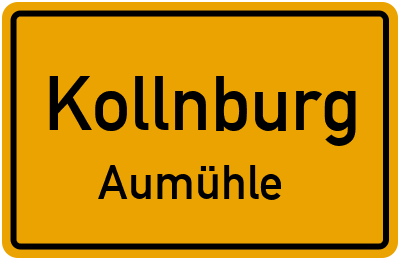 Ortsschild Kollnburg Aumühle