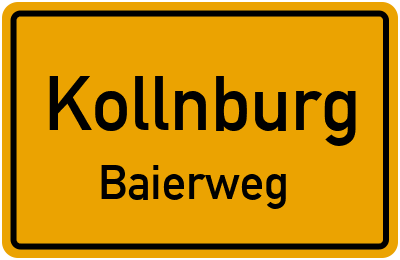Ortsschild Kollnburg Baierweg