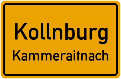 Ortsschild Kollnburg Kammeraitnach