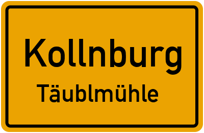 Ortsschild Kollnburg Täublmühle