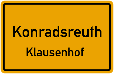 Ortsschild Konradsreuth Klausenhof