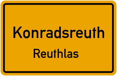 Straßenverzeichnis Konradsreuth Reuthlas