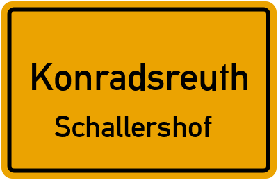Ortsschild Konradsreuth Schallershof