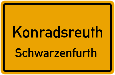 Ortsschild Konradsreuth Schwarzenfurth