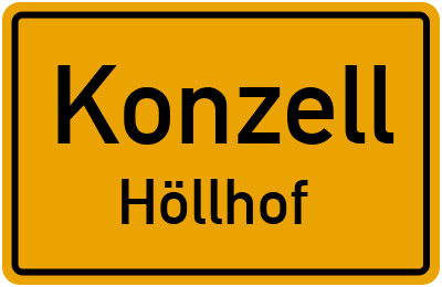 Ortsschild Konzell Höllhof